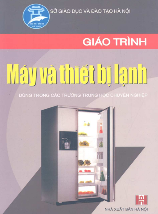 Giáo Trình Máy Và Thiết Bị Lạnh – Hướng Dẫn Toàn Diện Cho Kỹ Thuật Viên