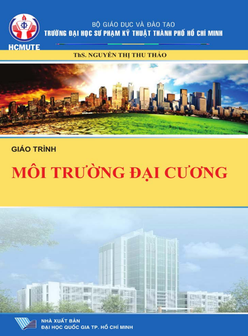 Giáo Trình Môi Trường Đại Cương – Kiến Thức Cơ Bản Bảo Vệ Hành Tinh