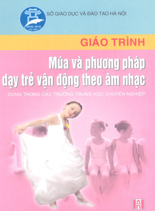 Giáo Trình Múa Và Phương Pháp Dạy Trẻ Vận Động Theo Âm Nhạc – Bí Quyết Phát Triển Toàn Diện Cho Bé