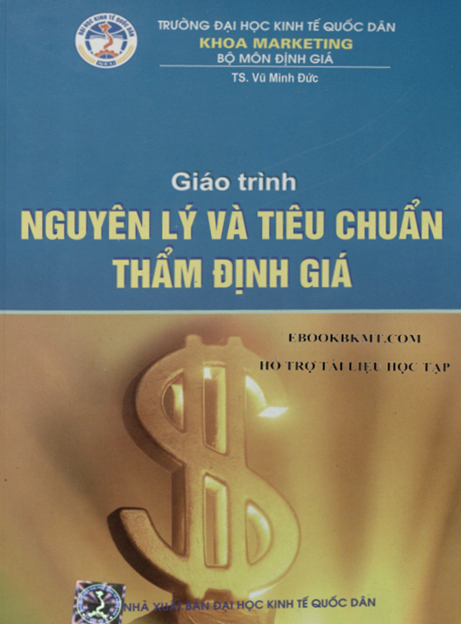 Giáo Trình Nguyên Lý Và Tiểu Chuẩn Thẩm Định Giá – Hướng Dẫn Chuyên Sâu Chuẩn Xác