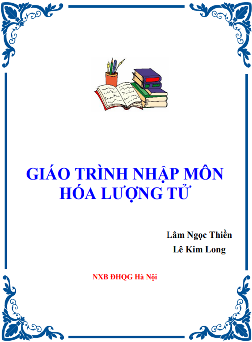 Giáo Trình Nhập Môn Hóa Lượng Tử – Nền Tảng Cơ Bản Cho Sinh Viên