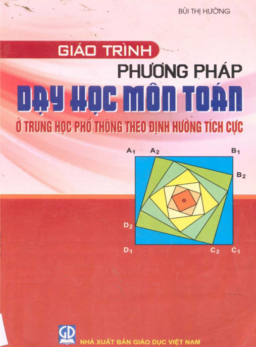 Giáo Trình Phương Pháp Dạy Học Môn Toán Ở Trung Học Phổ Thông Theo Định Hướng Tích Cực – Ebook PDF Chuẩn Bộ GD