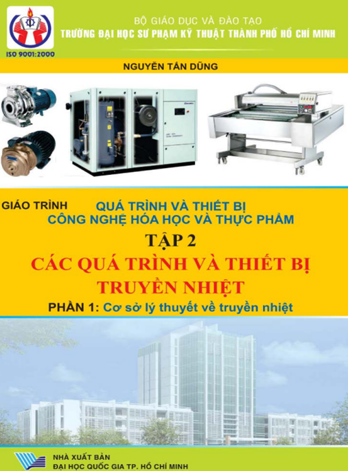 Tải Ngay PDF: Giáo Trình Quá Trình Và Thiết Bị Công Nghệ Hóa Học Và Thực Phẩm Tập 2 – Các Quá Trình Và Thiết Bị Truyền Nhiệt Phần 1 Cơ Sở Lý Thuyết Truyền Nhiệt