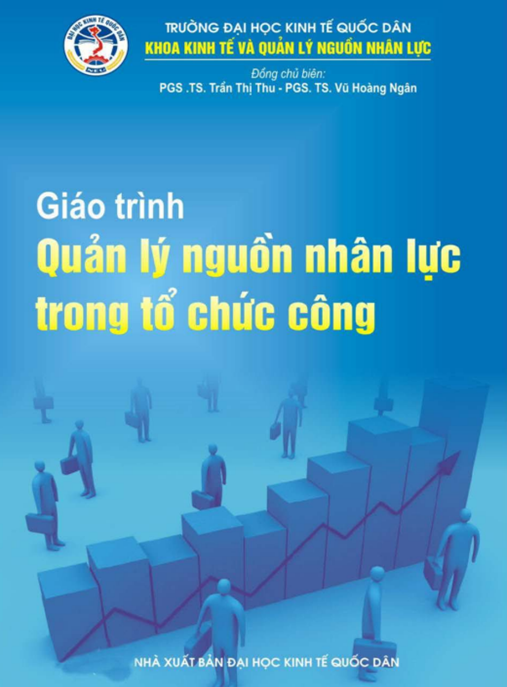 Giáo Trình Quản Lý Nguồn Nhân Lực Trong Tổ Chức Công – Bí Quyết Xây Dựng Đội Ngũ Mạnh