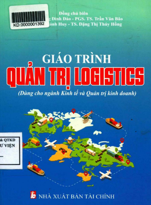 Giáo Trình Quản Trị Logistics – Bí Quyết Tối Ưu Chuỗi Cung Ứng