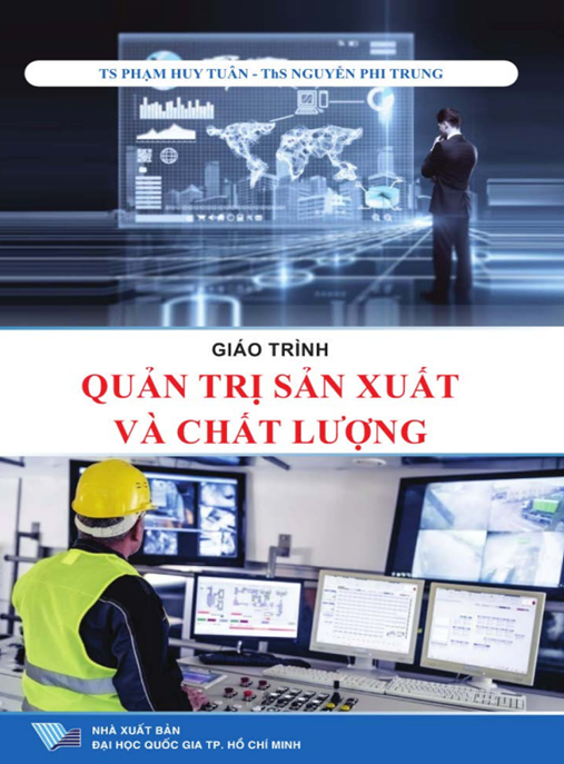 Giáo Trình Quản Trị Sản Xuất Và Chất Lượng – Bí Quyết Tối Ưu Hóa Doanh Nghiệp