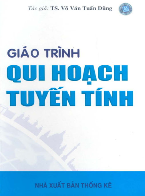 Giáo Trình Quy Hoạch Tuyến Tính – Bí Quyết Tối Ưu Hóa Hiệu Quả Cao