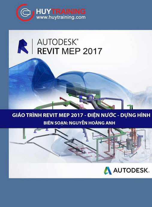 Giáo Trình Revit MEP 2017 Điện Nước Dựng Hình – Hướng Dẫn 3D Chuyên Sâu