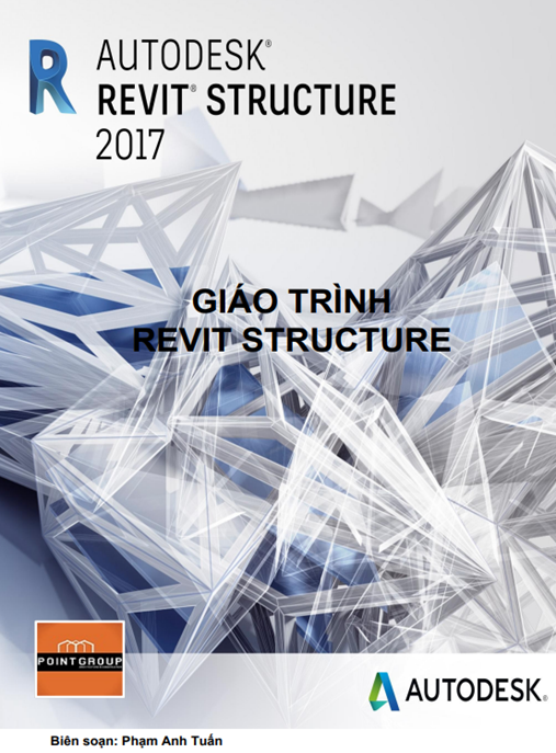 Giáo Trình Revit Structure – Hướng Dẫn Thiết Kế Cấu Trúc Chuyên Sâu