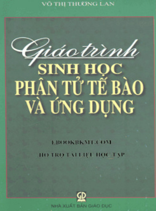Giáo Trình Sinh Học Phân Tử Tế Bào Và Ứng Dụng – Tài Liệu Chuyên Sâu