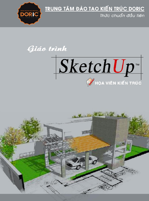 Giáo Trình SketchUp – Hướng Dẫn Thiết Kế 3D Chuyên Nghiệp Từ A-Z
