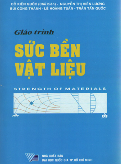 Giáo Trình Sức Bền Vật Liệu – Hướng Dẫn Toàn Diện Cho Kỹ Sư Tương Lai
