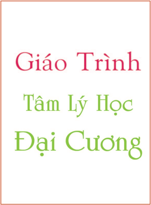 Giáo Trình Tâm Lý Học Đại Cương – Nền Tảng Hiểu Biết Tâm Trí
