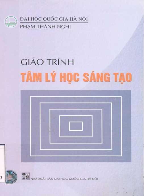 Giáo Trình Tâm Lý Học Sáng Tạo – Bí Quyết Khơi Dậy Ý Tưởng Thiên Tài
