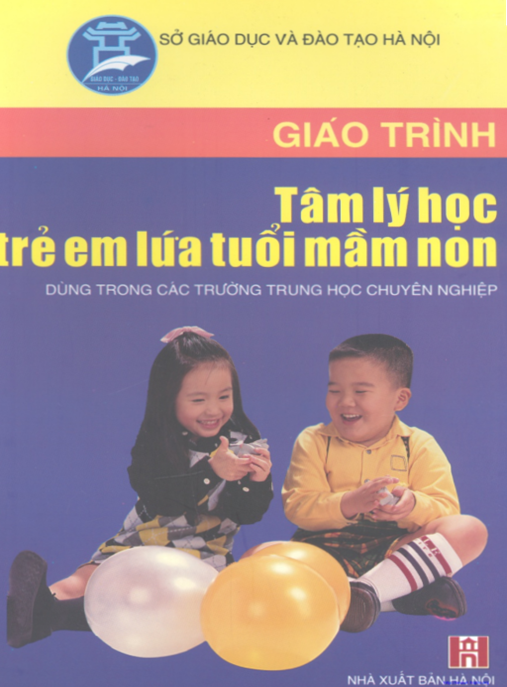 Giáo Trình Tâm Lý Học Trẻ Em Lứa Tuổi Mầm Non – Hướng Dẫn Toàn Diện Cho Giáo Viên