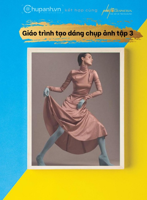 Giáo Trình Tạo Dáng Chụp Ảnh Tập 3 – Bí Quyết Pose Chuyên Nghiệp Đỉnh Cao!