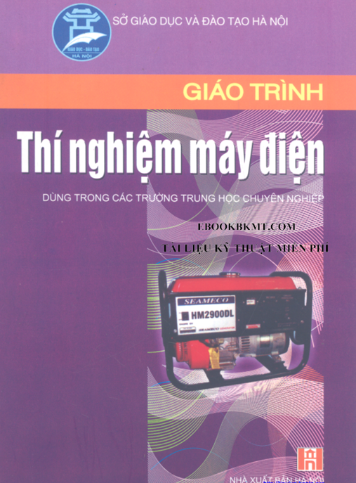 Giáo Trình Thí Nghiệm Máy Điện – Hướng Dẫn Thực Hành Chuẩn Kỹ Thuật Điện