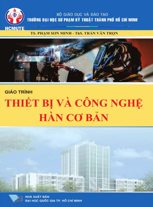 Giáo Trình Thiết Bị Và Công Nghệ Hàn Cơ Bản – Nền Tảng Cho Thợ Hàn Chuyên Nghiệp