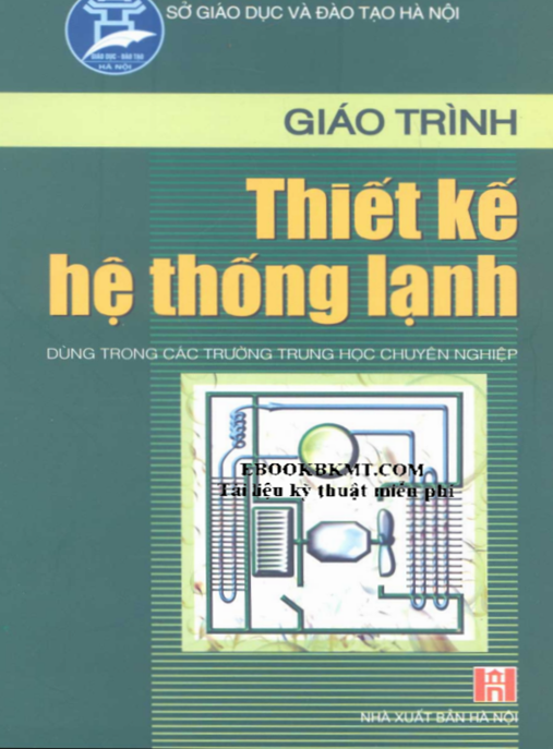 Giáo Trình Thiết Kế Hệ Thống Lạnh – Hướng Dẫn Thực Tế Cho Kỹ Sư Việt Nam