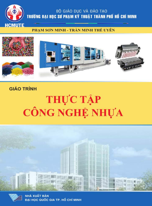 Giáo Trình Thực Tập Công Nghệ Nhựa – Hướng Dẫn An Toàn Vận Hành Máy Ép