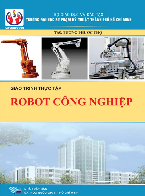 Giáo Trình Thực Tập Robot Công Nghiệp – Hướng Dẫn Thực Hành Từ A-Z