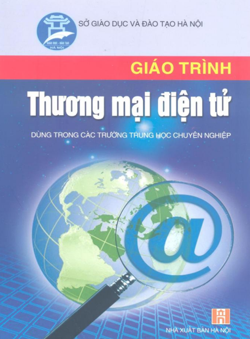 Giáo Trình Thương Mại Điện Tử – Bí Quyết Chinh Phục Thị Trường Online
