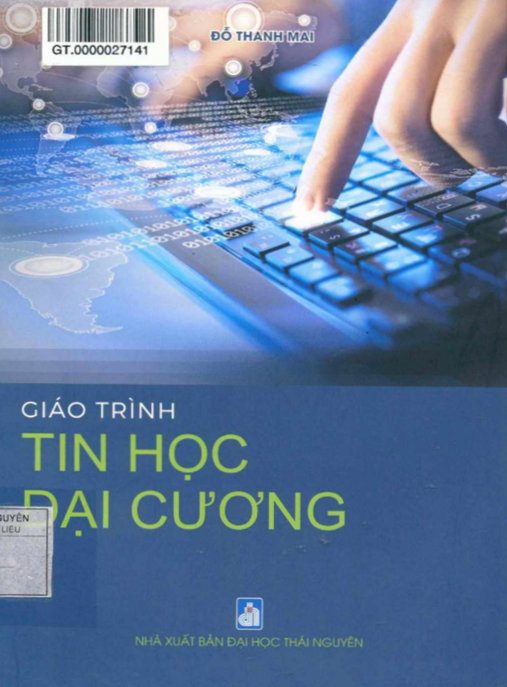 Giáo Trình Tin Học Đại Cương – Nền Tảng Máy Tính Cơ Bản Cho Người Mới