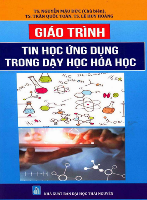 Giáo Trình Tin Học Ứng Dụng Trong Dạy Học Hóa Học – Hướng Dẫn Thực Tế Cho Giáo Viên