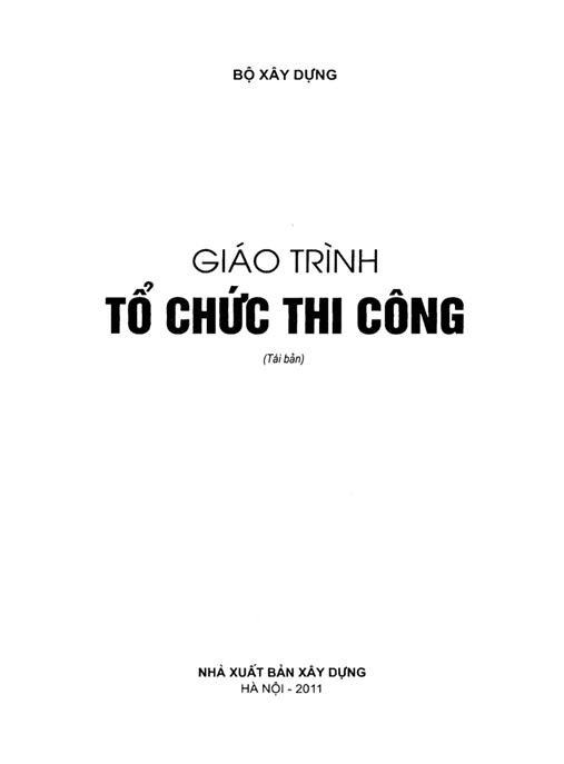 Giáo Trình Tổ Chức Thi Công – Hướng Dẫn Chuẩn TCVN Cho Kỹ Sư Xây Dựng
