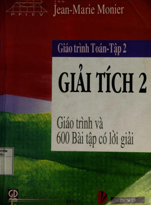 Tải Ngay: Giáo Trình Toán Tập 2 – Giải Tích 2 – Giáo Trình Và 600 Bài Tập Có Lời Giải