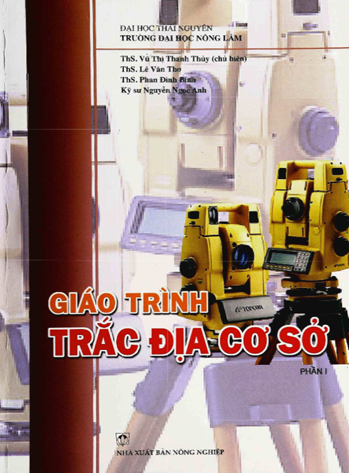 Giáo Trình Trắc Địa Cơ Sở Tập 1 – Nền Tảng Đo Đạc Chuyên Sâu
