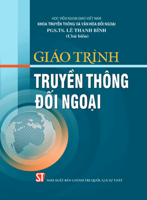Giáo Trình Truyền Thông Đối Ngoại – Bí Quyết Nâng Cao Vị Thế Quốc Gia