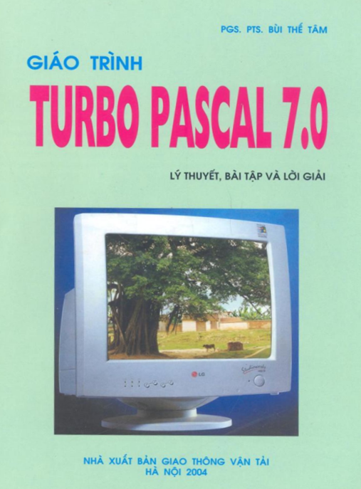 Giáo Trình Turbo Pascal 7.0 Lý Thuyết Bài Tập Và Lời Giải – Ebook PDF Đầy Đủ