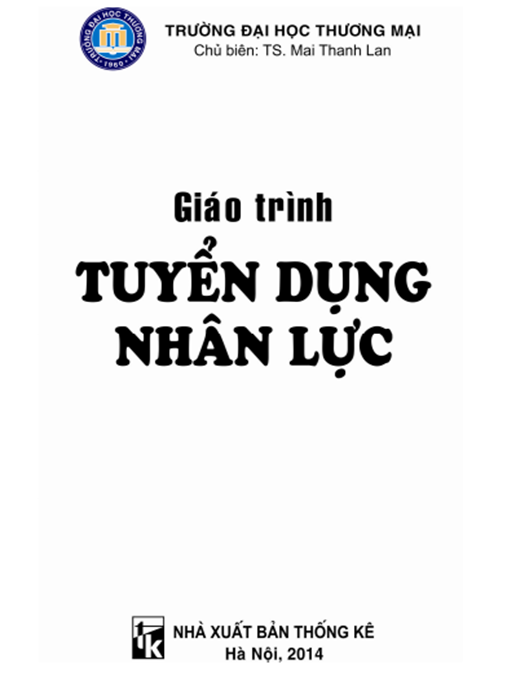 Giáo Trình Tuyển Dụng Nhân Lực – Bí Quyết Xây Dựng Đội Ngũ Xuất Sắc