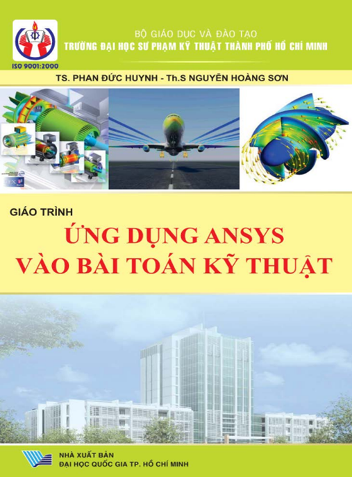 Giáo Trình Ứng Dụng Ansys Vào Bài Toán Kỹ Thuật – Hướng Dẫn Thực Hành FEM Chi Tiết