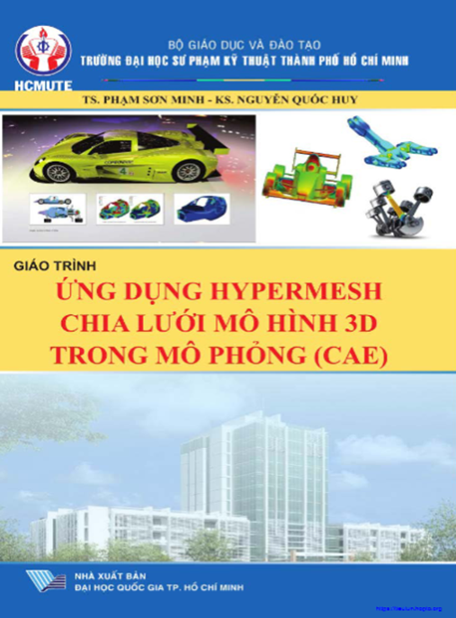 Giáo Trình Ứng Dụng Hypermesh Chia Lưới Mô Hình 3D Trong Mô Phỏng (CAE) – Hướng Dẫn Thực Chiến Chuyên Sâu