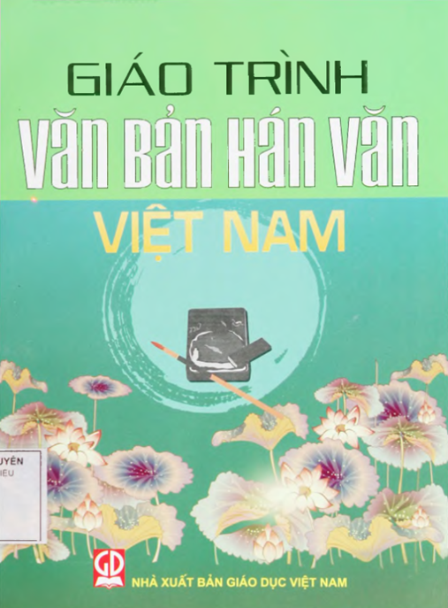 Giáo Trình Văn Bản Hán Văn Việt Nam – Hướng Dẫn Đọc Hiểu Di Sản Cổ