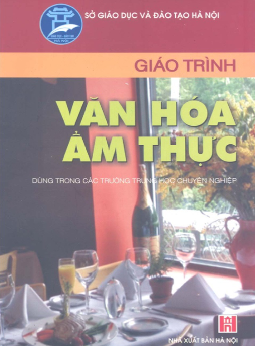 Giáo Trình Văn Hóa Ẩm Thực – Bí Quyết Khai Thác Trong Kinh Doanh Nhà Hàng
