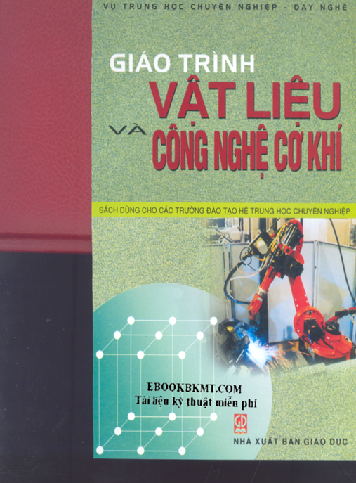 Giáo Trình Vật Liệu Và Công Nghệ Cơ Khi – Tài Liệu Chuẩn Cho Kỹ Sư