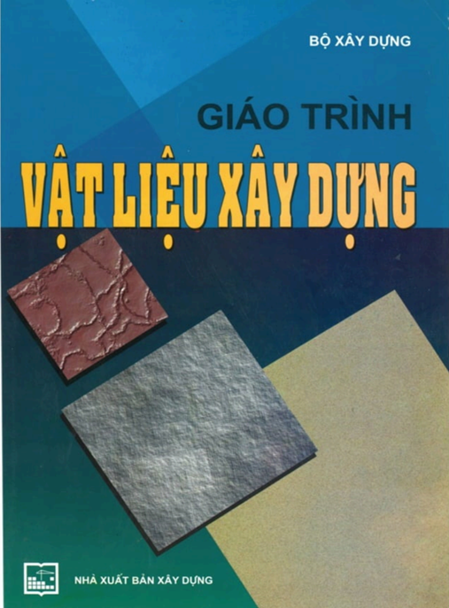 Giáo Trình Vật Liệu Xây Dựng – Hướng Dẫn Toàn Diện Cho Kỹ Sư