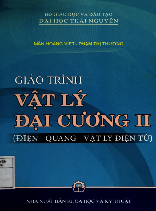 Giáo Trình Vật Lý Đại Cương Tập 2 (Điện – Quang – Vật Lý Điện Tử) – Tài Liệu Chuẩn Đại Học