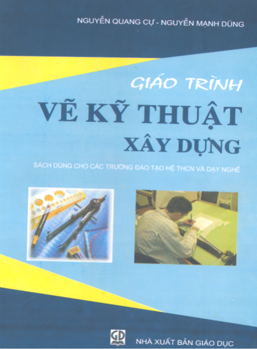 Giáo Trình Vẽ Kỹ Thuật Xây Dựng – Bí Quyết Thành Thạo Bản Vẽ Chuyên Nghiệp