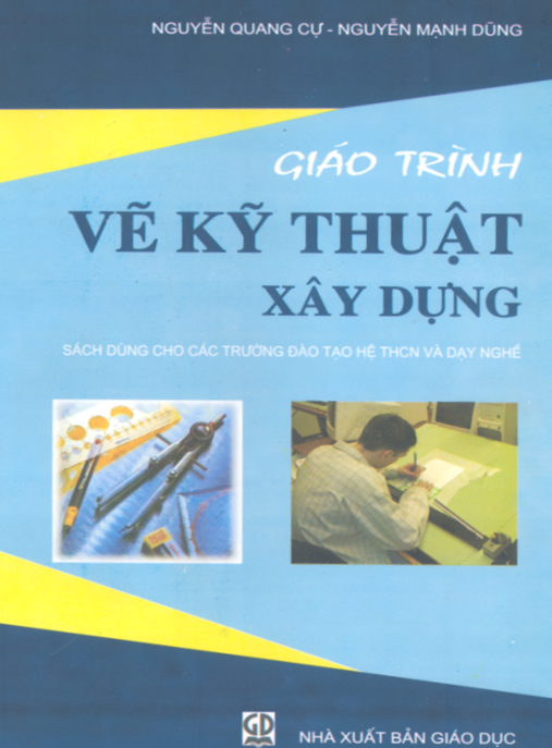 Giáo Trình Vẽ Kỹ Thuật Xây Dựng – Bí Quyết Thành Thạo Vẽ Tay Chuyên Nghiệp