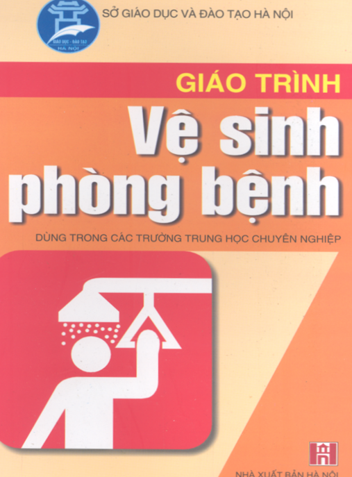Giáo Trình Vệ Sinh Phòng Bệnh – Bí Quyết Bảo Vệ Sức Khỏe Từ Môi Trường