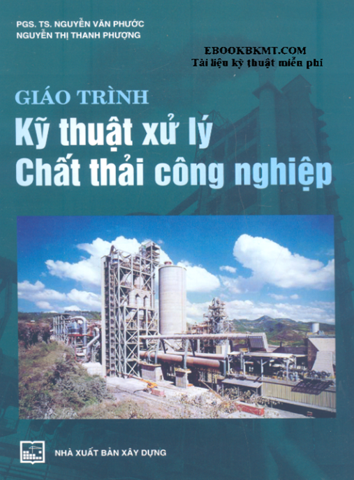 Giáo Trình Xử Lý Chất Thải Công Nghiệp – Công Cụ Pháp Lý & Kinh Tế Hiệu Quả