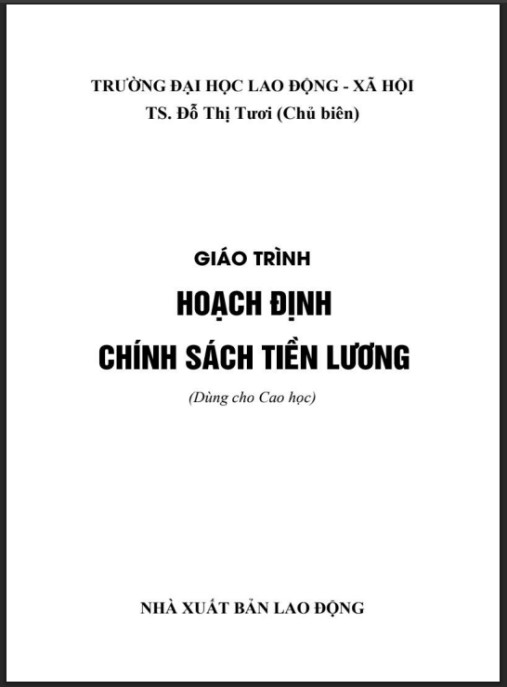 Giáo trình Hoạch định chính sách tiền lương (Dùng cho cao học) – Phần 1 | Tài liệu chuyên sâu quản trị nhân sự
