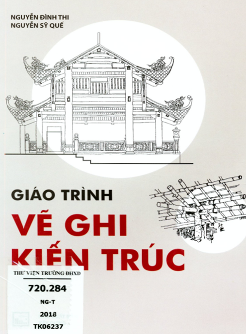 Giáo trình Vẽ ghi kiến trúc: Phần 1 – Nền tảng vững chắc cho sinh viên kiến trúc