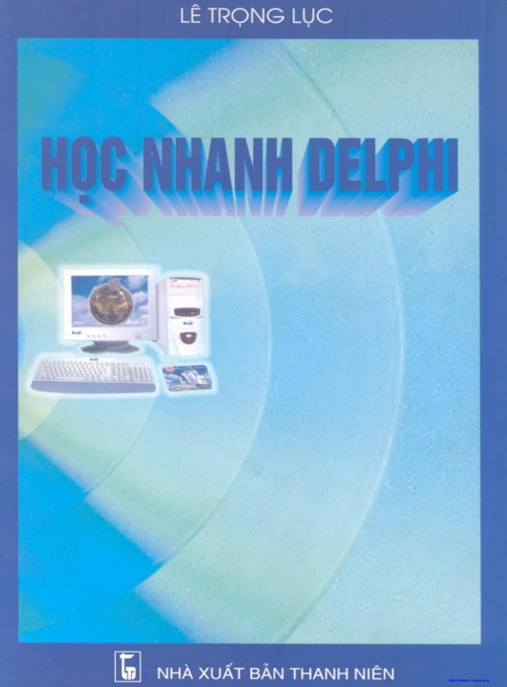 Học Nhanh Delphi – Bí Quyết Lập Trình Siêu Tốc Cho Người Mới