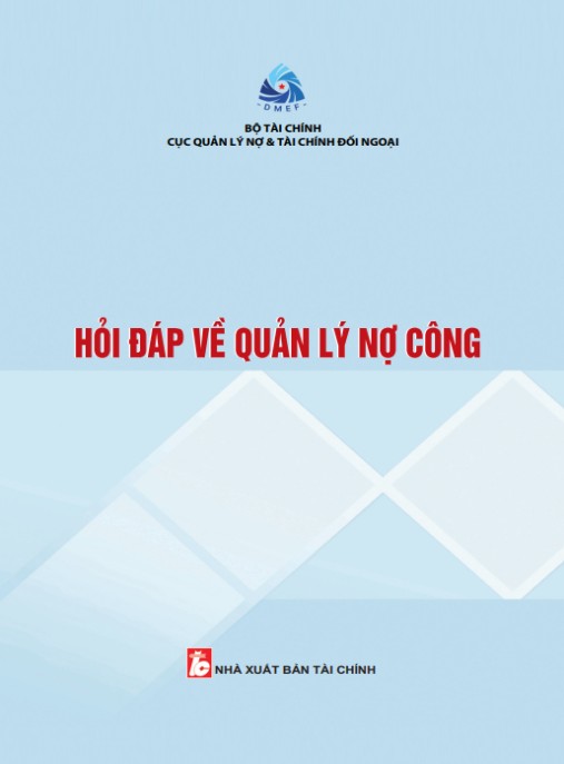 Hỏi Đáp Quản Lý Nợ Công Việt Nam – Phần 2 (Kiến Thức Thực Tế)