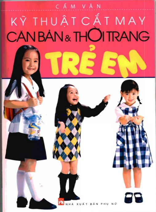 Kỹ Thuật Cắt May Căn Bản Và Thời Trang Trẻ Em – Hướng Dẫn Chi Tiết